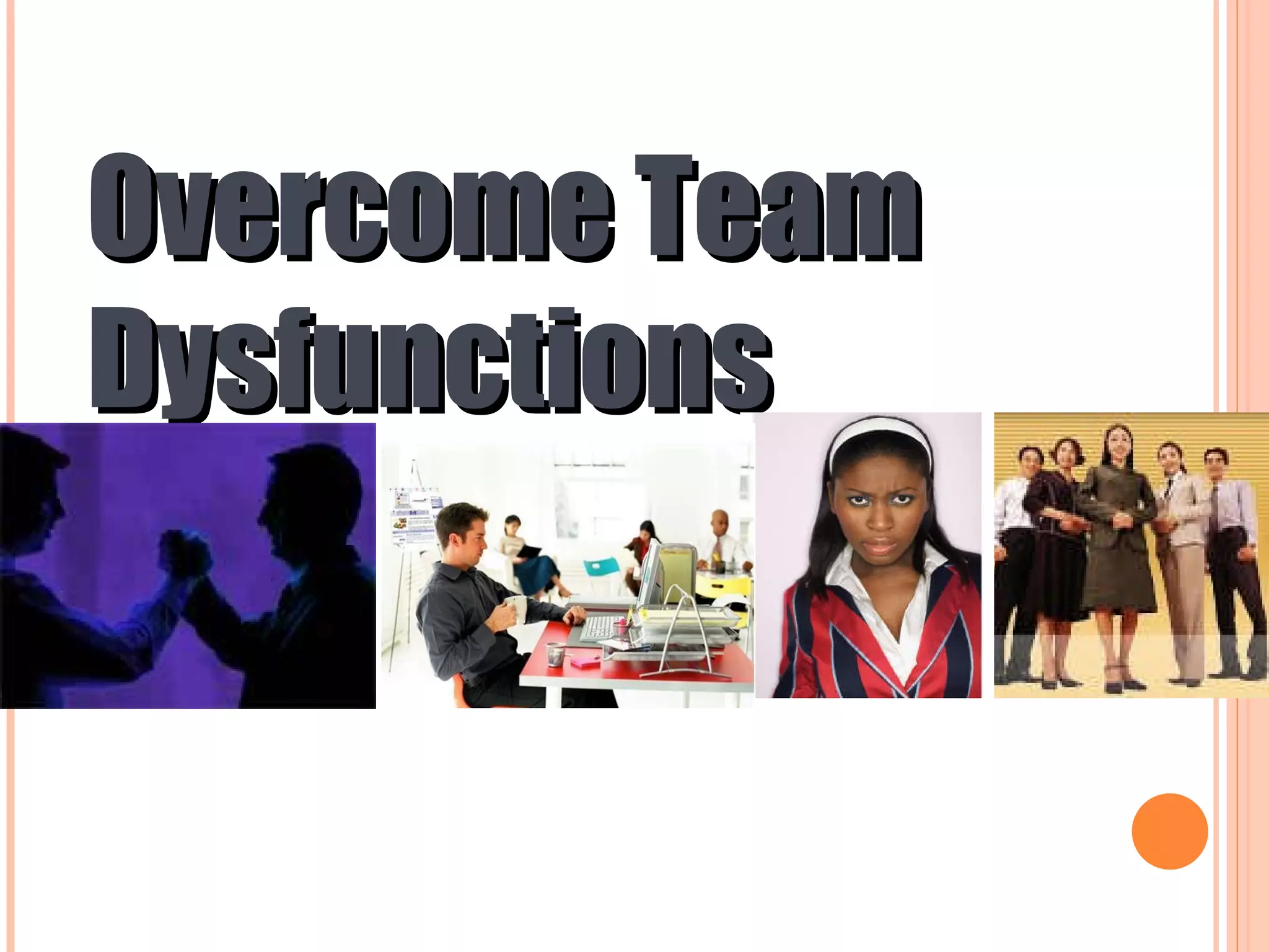 Overcome Team Dysfunctions 