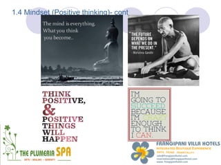 1.4 Mindset (Positive thinking)- cont
 