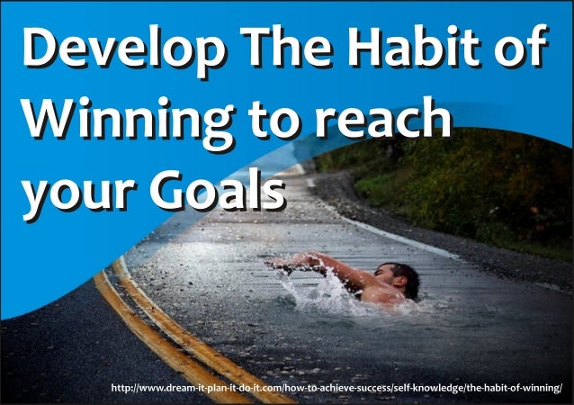 The Winning Habit Learn How To Develop These Winning Habits The Winning Habit Learn How To Develop These Winning Habits