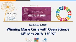 Open Science CLINIQUE
Winning Marie Curie with Open Science
14th May 2018, 13CEST
 
