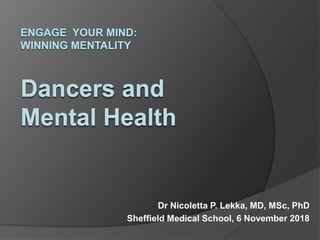 Dr Nicoletta P. Lekka, MD, MSc, PhD
Sheffield Medical School, 6 November 2018
 