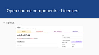 Open source components - Licenses
● NpmJS
 