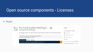 Open source components - Licenses
● Nuget
 
