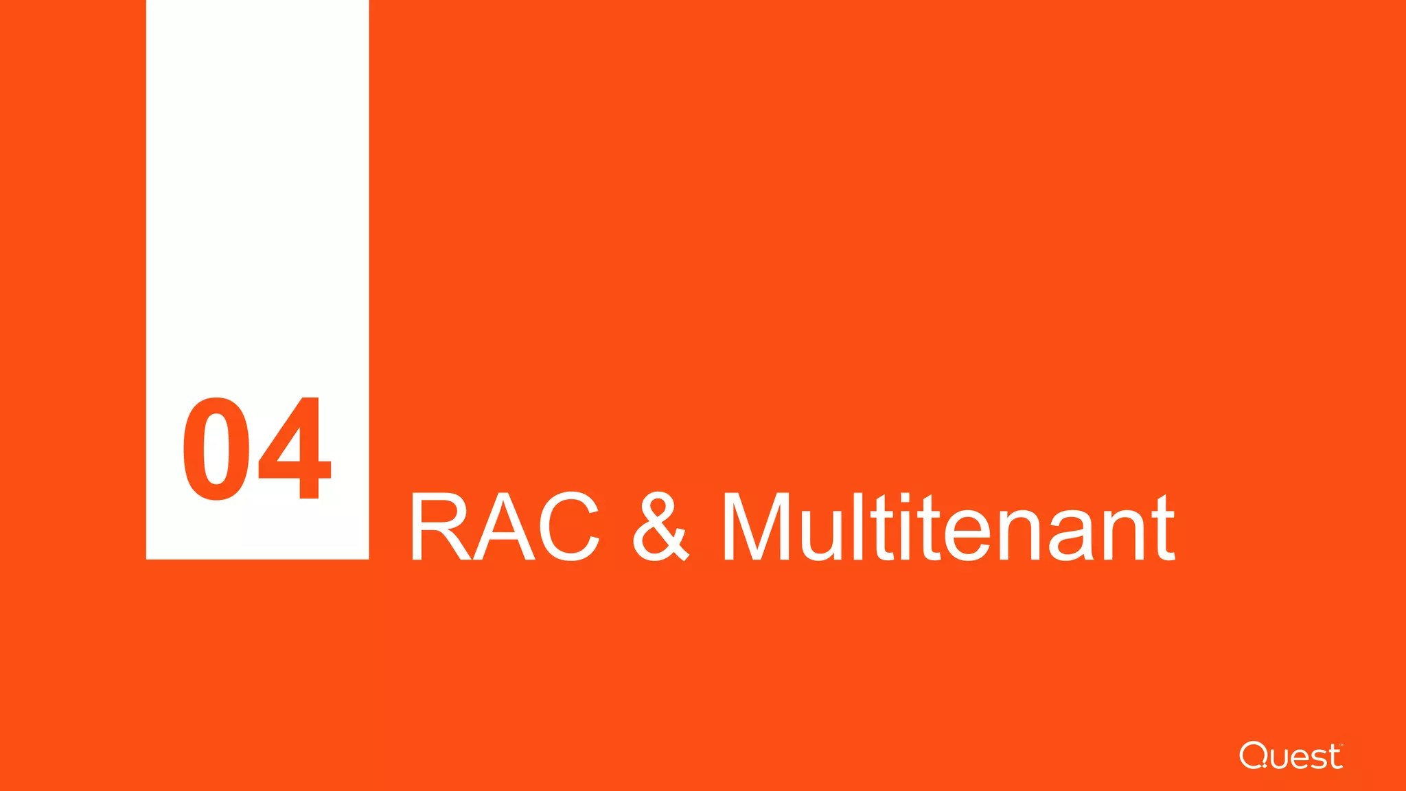 RAC & Multitenant
04
 