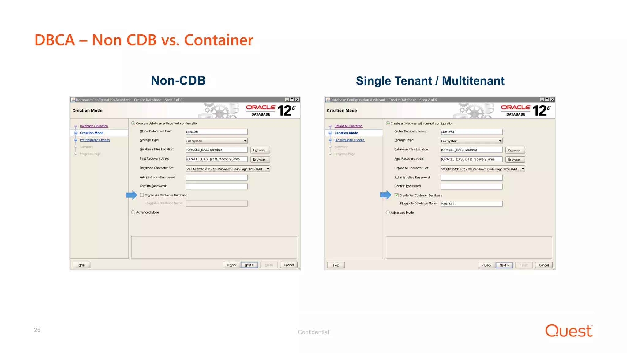 Confidential26
DBCA – Non CDB vs. Container
Non-CDB Single Tenant / Multitenant
 