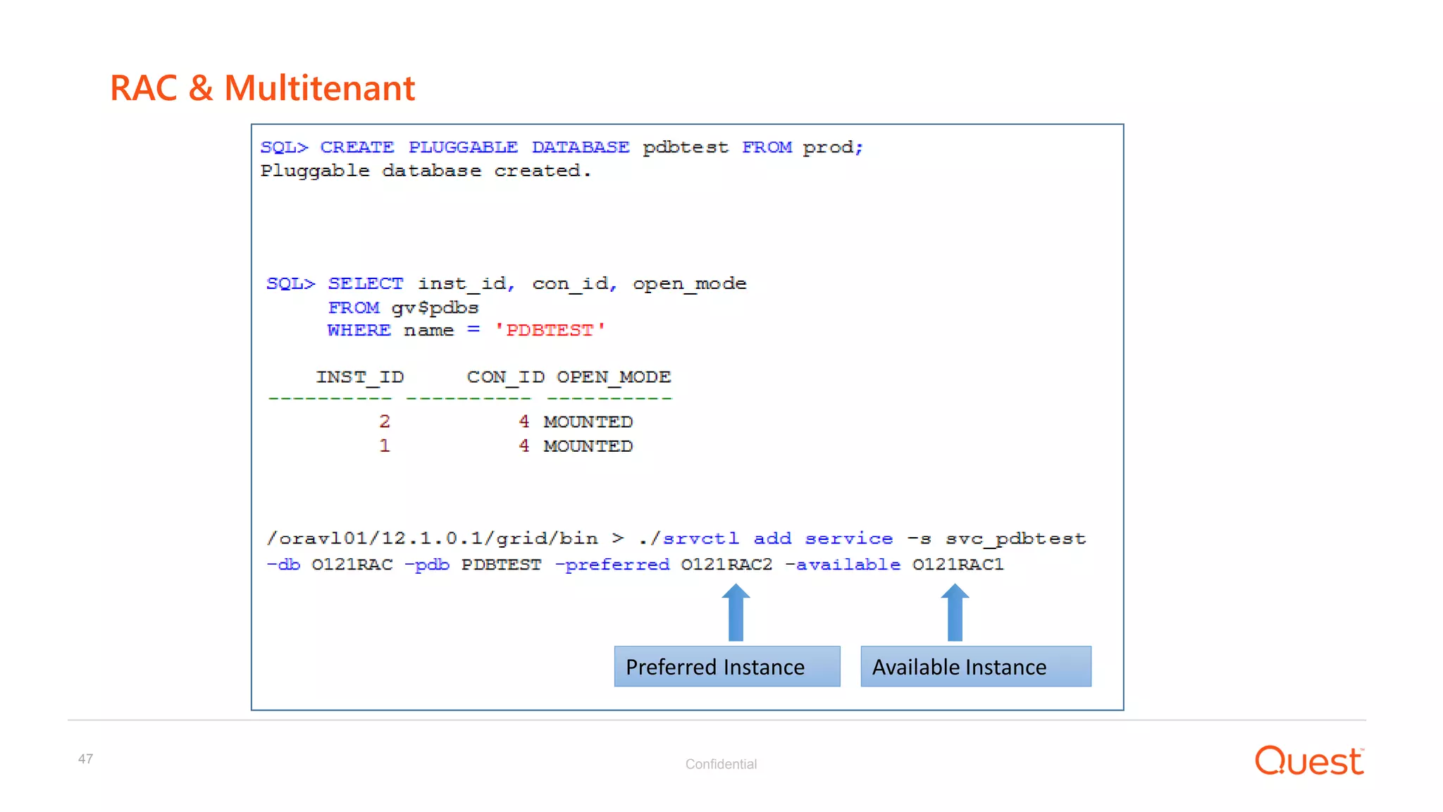 Confidential47
RAC & Multitenant
s
Preferred Instance Available Instance
 