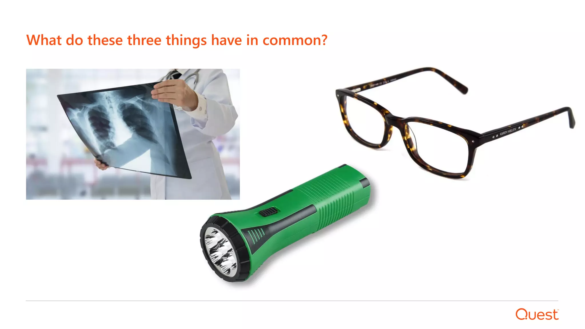 What do these three things have in common?
 