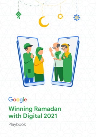 Winning Ramadan
with Digital 2021
Playbook
 