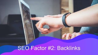 SEO Factor #2: Backlinks
 