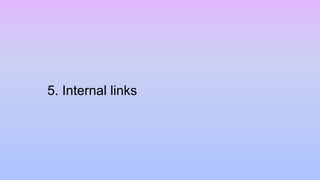 5. Internal links
 