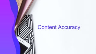 Content Accuracy
 