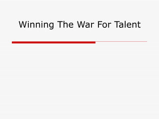 Winning The War For Talent 