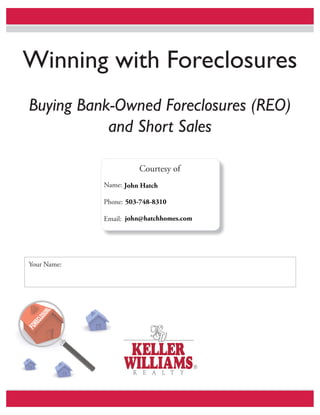 Winning with foreclosures