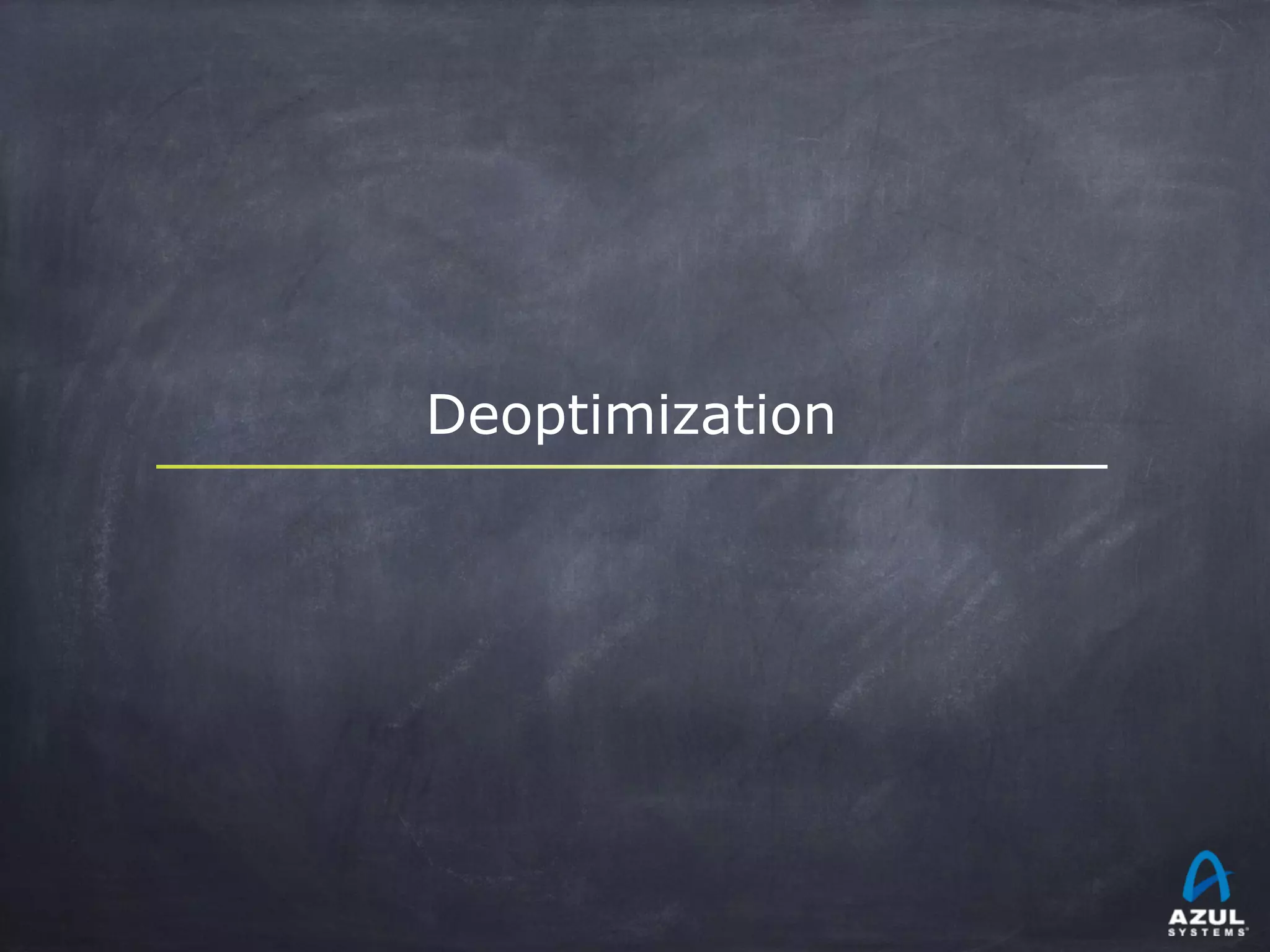 Deoptimization
 