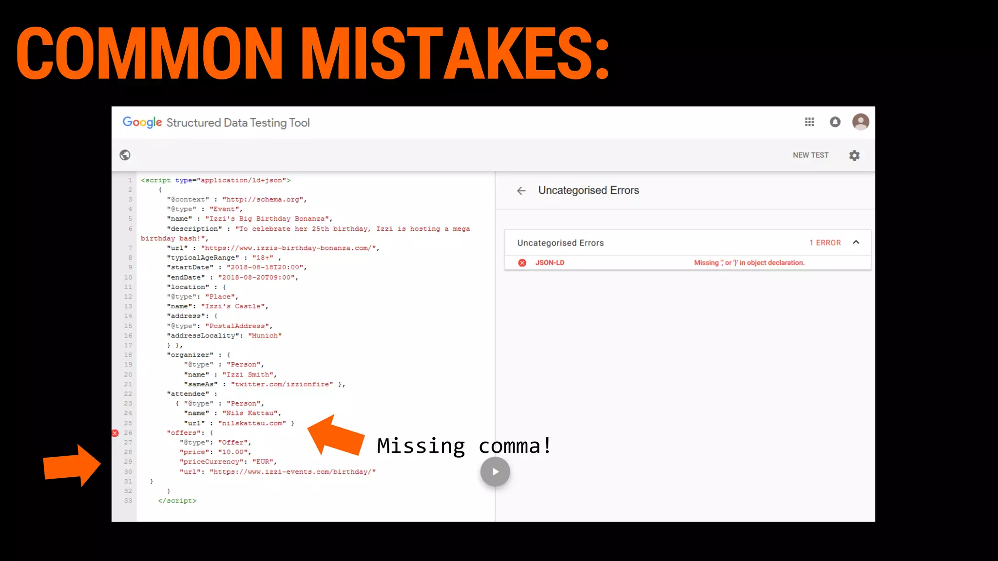 COMMON MISTAKES:
Missing comma!
 