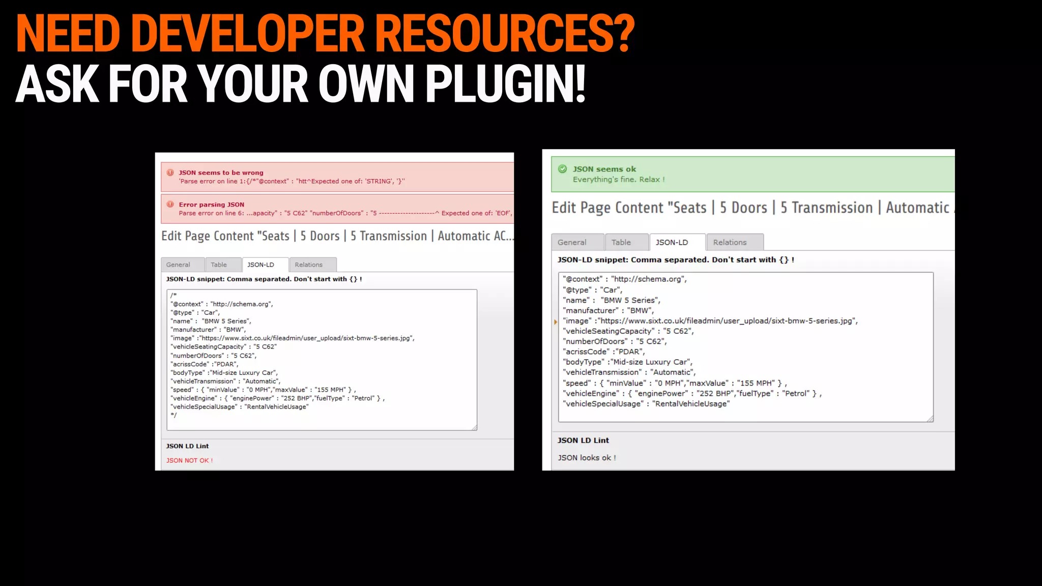 NEEDDEVELOPERRESOURCES?
ASKFORYOUROWNPLUGIN!
 