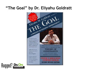 “The Goal” by Dr. Eliyahu Goldratt
 