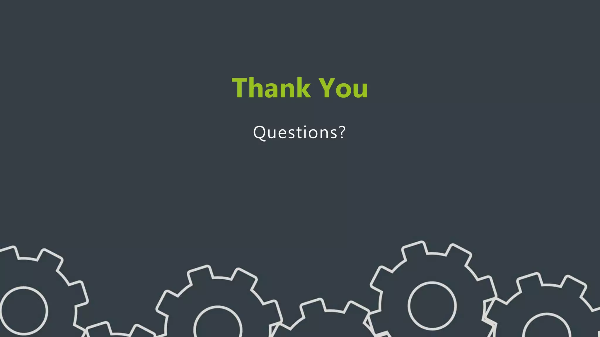Thank You
Questions?
 