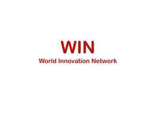 WIN
World Innovation Network
 