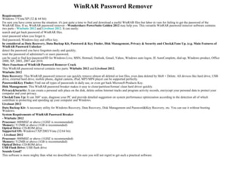 WinRAR Password Remover Requirements: Windows 7/Vista/XP (32 & 64 bit)  I'm sure you have come across the situation: it's just quite a time to find and download a useful WinRAR files but labor in vain for failing to get the password of the WinRAR files. If so, WinRAR password remover -  Wondershare PowerSuite Golden 2012  may help you. This versatile WinRAR password remover software contains two parts -  WinSuite  2012  and  Liveboot  2012 . It can easily: search and get back password of WinRAR files.  reset password when you forget it.  find password, Windows key and office key.  be considered as Data Recovery, Data Backup Kit, Password & Key Finder, Disk Management, Privacy & Security and Check&Tune Up. (e.g. Main Features of WinRAR Password Unlocker  detect the password you have forgotten easily and quickly; reset the password of administer's or users password; can be used to find key/password/ID for Windows Live, MSN, Hotmail, Outlook, Gmail, Yahoo, Windows auto logon, IE AutoComplete, dial-up, Windows product, Office 2000, XP, 2003, 2007 and 2010. More Functions of WinRAR Password Remover Crack  This WinRAR password removal contains two parts:  WinSuite 2012  and  Liveboot 2012 . WinSuite 2012   Data Recovery:  This WinRAR password remover can quickly remove almost all deleted or lost files, even data deleted by Shift + Delete. All devices like hard drive, USB drive, external hard drive, mobile phone, digital camera, iPod, MP3/MP4 player can be supported perfectly. Password&Key Finder:  Find out all types of passwords in daily use, or even get back Microsoft Products Key. Disk Management:  This WinRAR password breaker makes it easy to clone/partition/format/ clean hard driver quickly. Privacy&Security:  It can create a personal safe place on the disk, delete online Internet tracks and program activity records, encrycupt your personal data to protect your computer and your privacy. Check&Tune Up:  It can 360° scan, diagnose your PC and provide detailed suggestion on system performance optimization according to the detection all of which contribute to protecting and speeding up your computer and Windows.  Liveboot 2012 Data Backup Kit:  A necessary utility for Windows Recovery, Data Recovery, Disk Management and Password&Key Recovery, etc. You can use it without booting Windows. System Requirements of WinRAR Password Breaker  - WinSuite 2012 Processor:  800MHZ or above (1GHZ is recommended) Memory:  512MB or above (1GB is recommended) Optical Drive:  CD-ROM drive Supported OS:  Windows7/XP/2003/Vista (32/64 bit)  - Liveboot 2012 Processor:  800MHZ or above (1GHZ is recommended) Memory:  512MB or above (1GB is recommended) Optical Drive:  CD-ROM drive USB Flash Drive:  USB flash drive Sounds Good? This software is more mighty than what we described here. I'm sure you will not regret to get such a practical software. 
