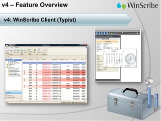v4 – Feature Overview

v4: WinScribe Client (Typist)
 