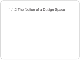 1.1.2 The Notion of a Design Space
 