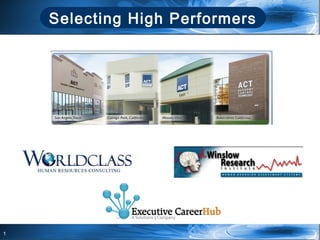 1
Selecting High Performers
 