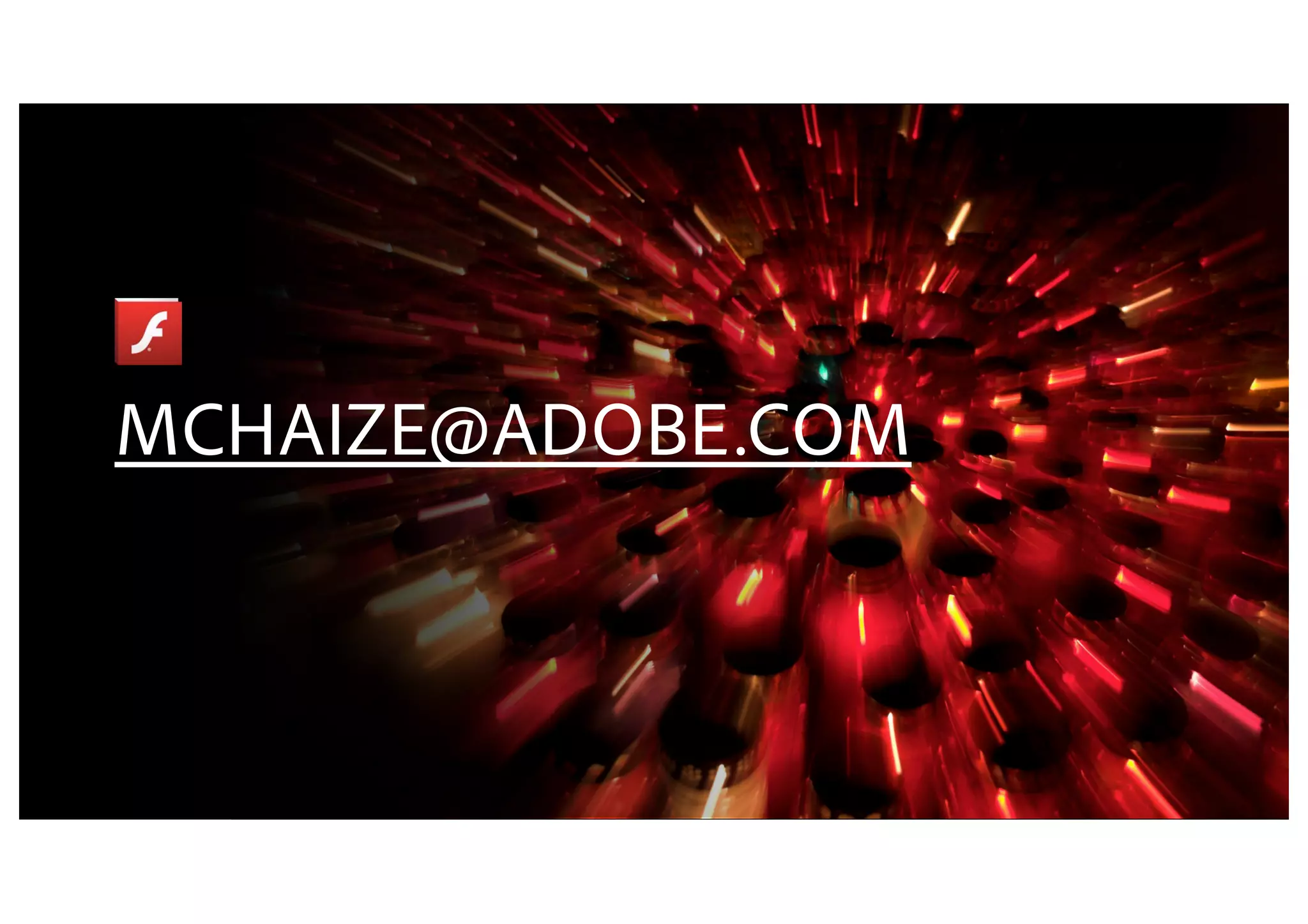 MCHAIZE@ADOBE.COM
 