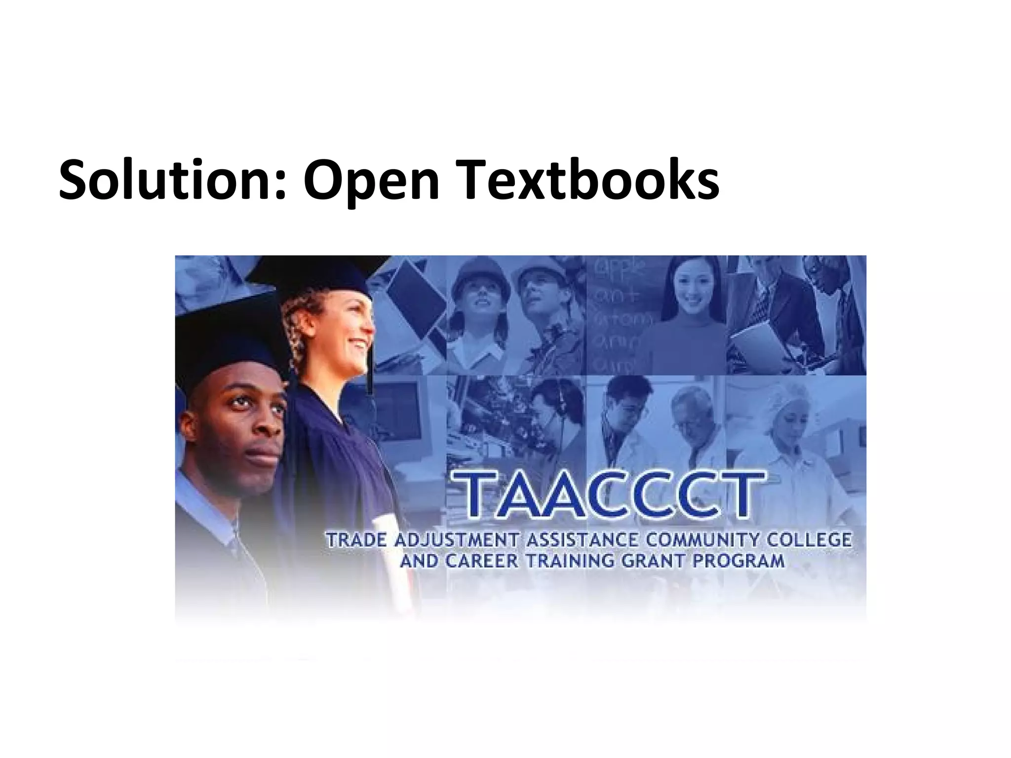 Solution: Open Textbooks

 