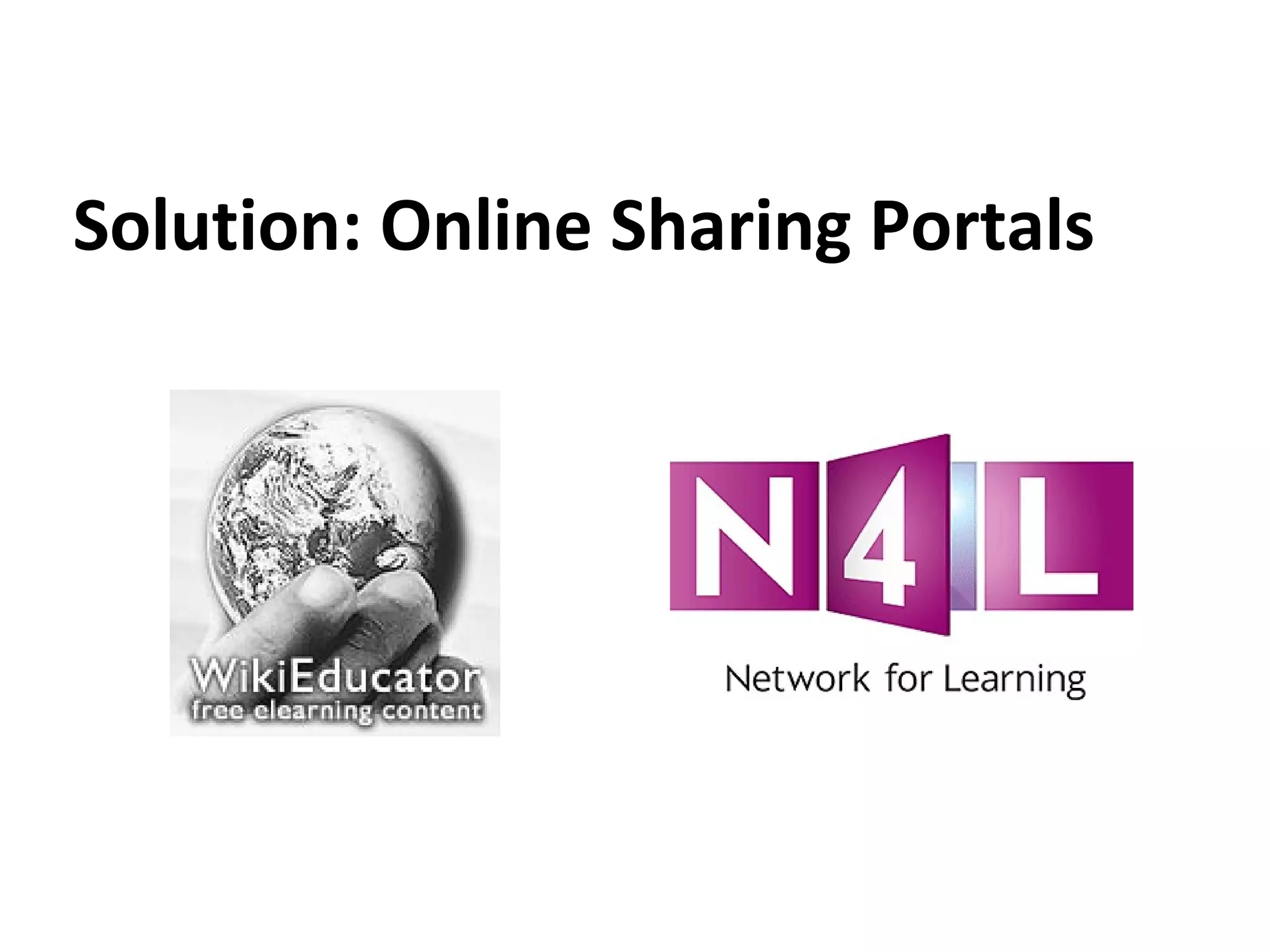 Solution: Online Sharing Portals

 