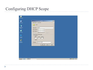 Configuring DHCP Scope
 