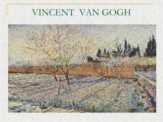 VINCENT? VAN GOGH

 