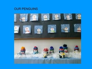 OUR PENGUINS 
 