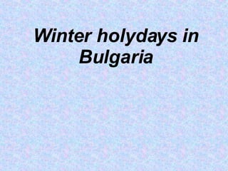 Winter holydays in Bulgaria 