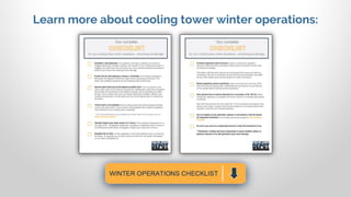 Learn more about cooling tower winter operations:
 