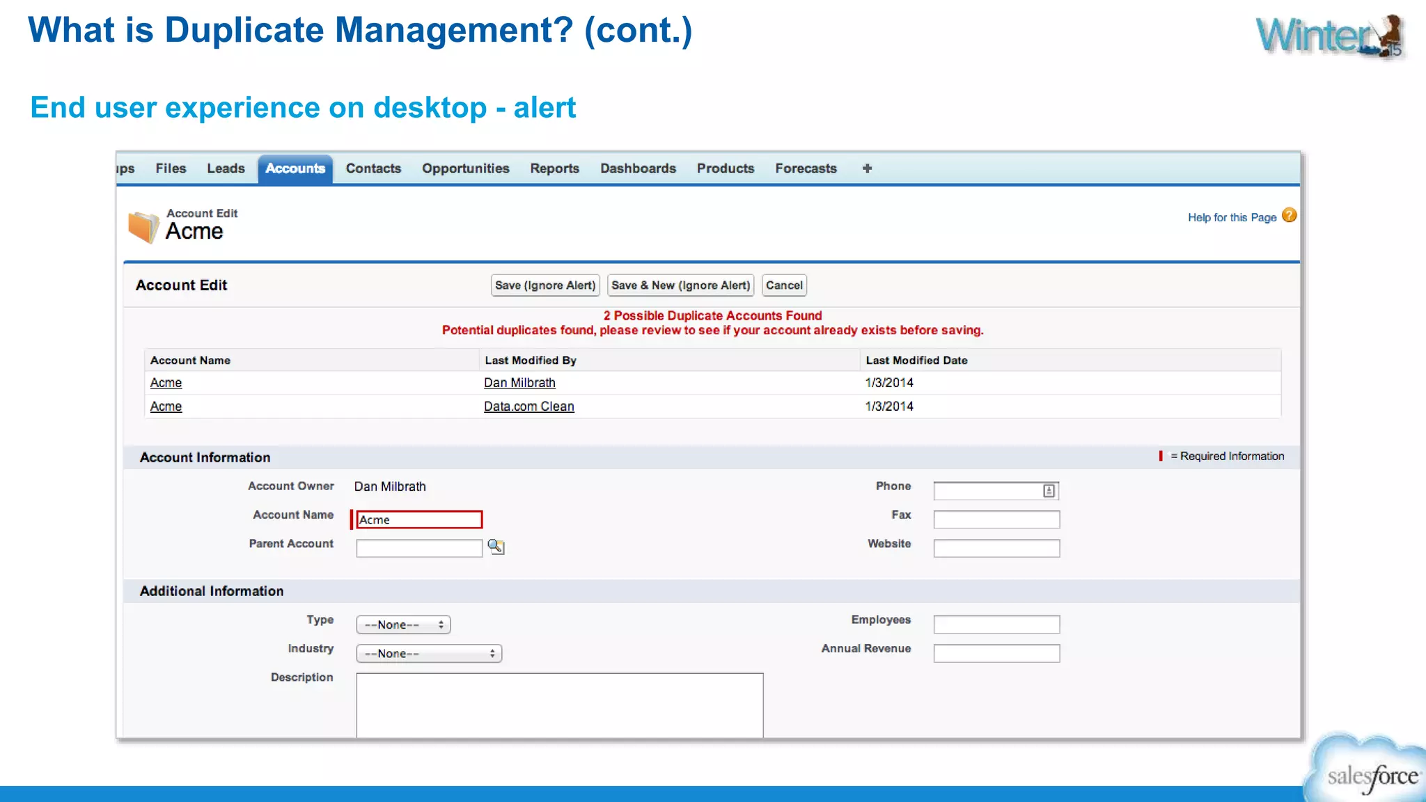 What is Duplicate Management? (cont.) 
End user experience on desktop - alert 
 