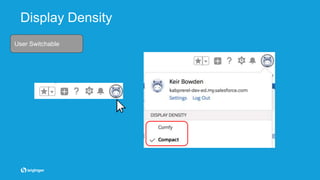 Display Density
User Switchable
 