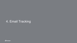 4. Email Tracking
 