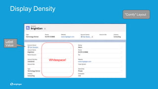 Display Density
"Comfy" Layout
Label
Value
Whitespace!
 