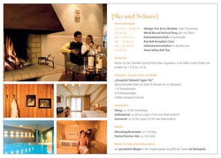 {Ski und Schnee}
 Veranstaltungen
 {18.12.12 – 28.03.13}	      Olanger Fire & Ice Skishow, Jeden Donnerstag
 {18.12.12}	                 World Record Vertical Drop with Jon Ollson
 {12. – 13.01.13} 	          Italienmeisterschaft im Sportrodeln
 {01. – 02.02.13} 	          Red Bull Kronplatz Cross
 {23. – 24.02.13} 	          Italienmeisterschaften im Boardercross
 {13.04.13} 	                Snow Volley Ball Tour

 Skiverleih
 Nutzen Sie den Skiverleih Sport & Mode Klaus Sagmeister in der Nähe unseres Hotels und
 erhalten Sie -15 % bis -20 %.

 Skilaufen, Snowboarden und Mehr
 „Kronplatz Dolomiti Super Ski“
 Skibushaltestelle direkt am Hotel (5 Minuten bis zur Talstation)
 114 Pistenkilometer
 32 Aufstiegsanlagen
 Größter Snowpark Südtirols

 Langlaufen
 Olang: ca. 10 km Sonnenloipe
 Antholzertal: ca. 60 km Loipen (15 km vom Hotel entfernt)
 Gsiesertal: ca. 42 km Loipen (20 km vom Hotel entfernt

 Rodeln
 Oberolang/Brunstalm: ca 7 km lang
 Taisten/Taistner Alm: ca. 5 km lang

 Winter- & Schneehschuhwandern
 Auf geräumten Wegen in der Umgebungoder bei geführten Touren im Naturpark.
 