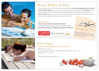 {Beauty, Wellness & Moar}
 Bei unserem Motto handelt es sich nicht um einen Schreibfehler, denn unser Wellnessangebot bietet tatsächlich
 mehr für die Gesundheit. Als eines der wenigen Hotels in Südtirol führen wir die Marke „P. Jentschura“. Damit
 können wir unseren Gästen exklusive basisch-mineralische Anwendungen zur Entschlackung des Körpers bieten.
 Alpine_healtcare hingegen ist eine junge Linie aus Südtirol, die es sich zum Ziel gesetzt hat den Reichtum alpiner
 Kräuter, Kultur und traditionelle Methoden mit modernen zu verbinden



 Zum Entspannen:
 Finnische Sauna, Türkisches Dampfbad, Hallenbad
 (mit integriertem Whirlpool, Gegenstromanlage und Massagestraße),
 tropische Regendusche, Kneippbäder, Infrarotkabine, Ruheraum               Genießen
                                                                                        Sie unser
                                                                            bis in die              Wellnessa
                                                                                       Abenstun                 ngebot
                                                                                                   den!
                                                                           Wellnessber
                                                                                       eich bleibt
                                                                          geöffnet. D              täglich bis
                                                                                      as Abendes               23
                                                                          eingenomm               sen kann ab Uhr
                                                                                      en werden.                18 Uhr




{Unser Tipp}
 Basisches Entspannungspaket nach dem Skifahren
 Basenbad - 25 min. - € 36,–
 Ganzkörpermassage mit ätherischen Ölen von Kräutern und Gewürzen, - 50 min. - € 46,–
 Basenpeeling - 25 min. - € 33,–

 Das gesamte Paket zum Vorteilspreis € 85,–
 