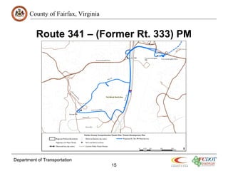 County of Fairfax, Virginia
Route 341 – (Former Rt. 333) PM
Department of Transportation
15
 