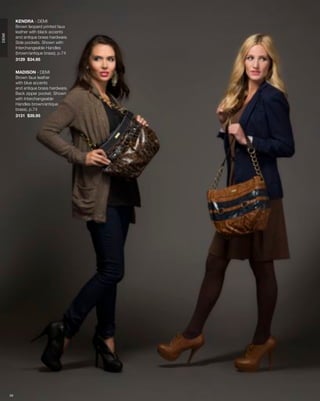 KENDRA - DEMI
            Brown leopard printed faux
            leather with black accents
DEMI




            and antique brass hardware.
            Side pockets. Shown with
            Interchangeable Handles
            (brown/antique brass), p.74
            3129 $34.95


            MADISON - DEMI
            Brown faux leather
            with blue accents
            and antique brass hardware.
            Back zipper pocket. Shown
            with Interchangeable
            Handles brown/antique
            brass), p.74
            3131 $39.95




       29
 