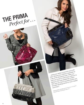 THE P RIMAr . . .
     Perfect fo




                                                                          ith
                                                                  ork w
                                                 and  from w ials for
                                                                     t
                                          top to en’s essen
                              g yo ur lap      hildr              en yo re
                                                                           u
                     …tak
                           in               rc                  h
                                    in g you ent park. W tfit you’
                             Carry        usem                     u
                                                         very o aui.
                     style.       the am to match e
                      a da  y at                           trip  to M
                                  ur pur
                                         se                                   and
                                                 waited e fashion
                       w ant yo hat long-a               rif ic                ded
                                   nt             o sac                h-nee
                       ta king o you have t                   r muc
                                says                  ds fo
                        Who                    g tren
                                        andba
                                 test h
                         the la ss?                                     42 and
                                                                               44.
                                    e                           n p.41,
                          roomin                     be found o
                                                       ise) can ap, p.76
                                               (clockw          tr
                                    sc riptions lip Shoulder S
                            Shell de h Quick-C
                                    wit
                             Shown




35
 