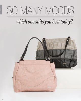 SO MANY MOODS
PRIMA




              which one suits you best today?




        43
 