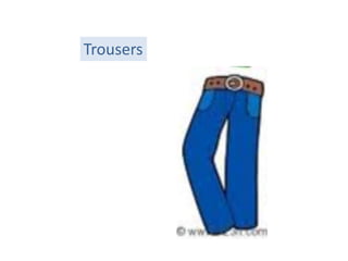 Trousers