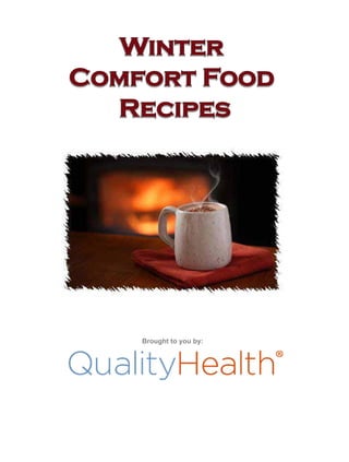 Brought to you by:
Winter
Comfort Food
Recipes
Winter
Comfort Food
Recipes
 