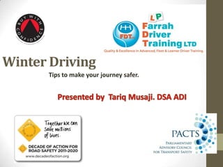 Winter Driving
      Tips to make your journey safer.
 