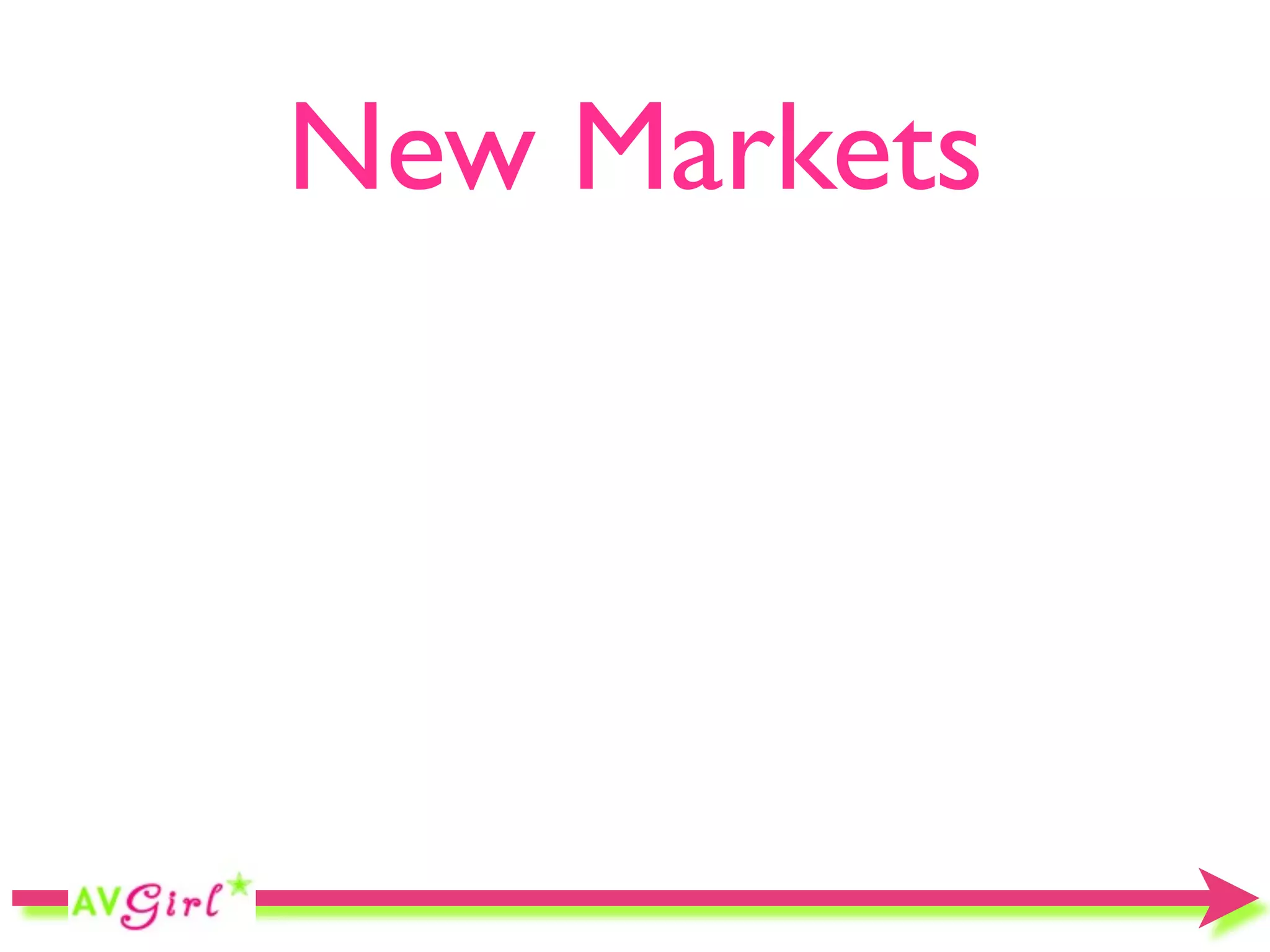 New Markets
 
