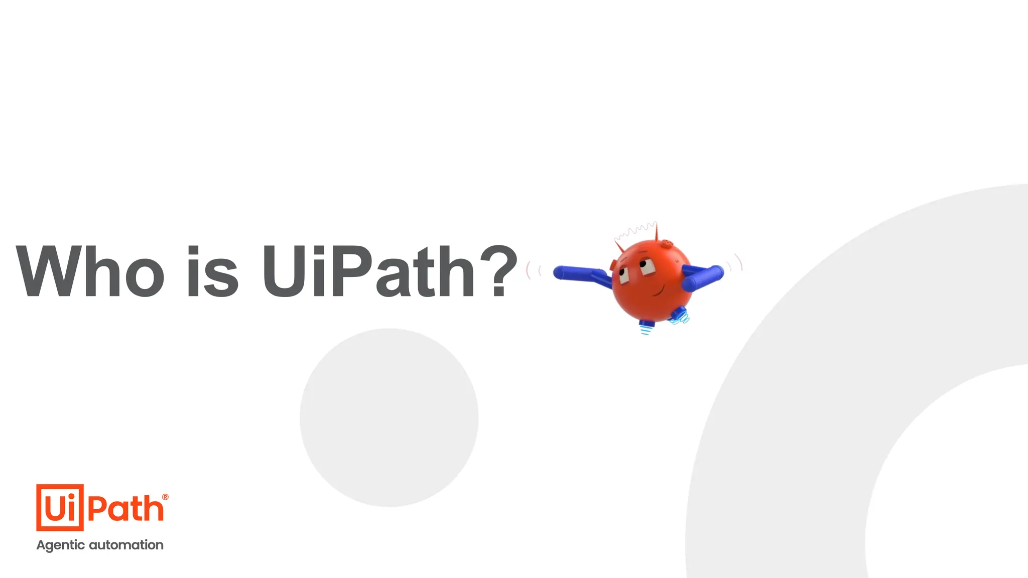 Who is UiPath?
 